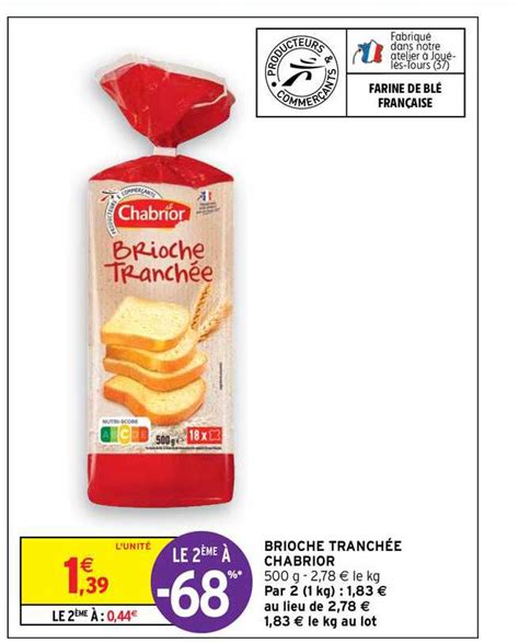 Promo Brioche Tranch E Chabrior Chez Intermarch Hyper Icatalogue Fr