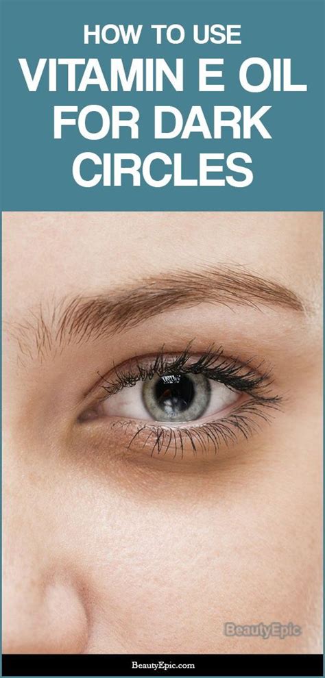 Vitamin E Oil For Dark Circles - Benefits, Uses And Tips | Vitamin e oil, Remove dark circles ...