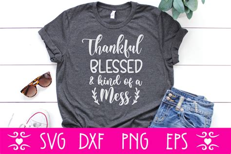 Thankful Blessed And Kind Of A Mess Svg Graphic By Sadiqul7383 · Creative