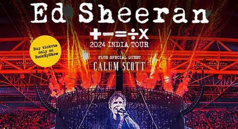 Ed Sheeran 2024 Mathematics India Tour Date Booking Tickets Online Price Venue And More