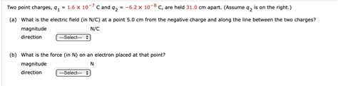 Solved Two Point Charges Q116×10−7c And Q2−62×10−8c