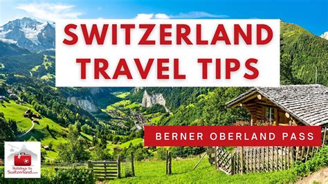 Switzerland Travel Tips Berner Oberland Pass YouTube