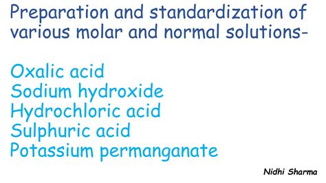 Preparation And Standardization Of Various Molar And Normal Solutions Ppt