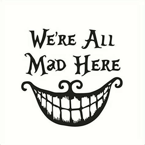 Pin By QueenSociety On Codes Epic Alice In Wonderland Were All Mad