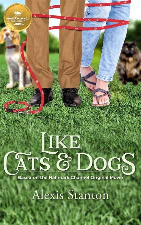 Like Cats & Dogs: Based on the Hallmark Channel Original Movie | Green ...