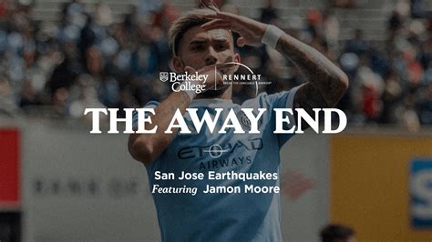 The Away End San Jose Earthquakes With Jamon Moore New York City Fc