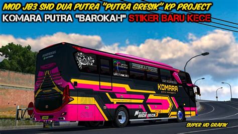 Mod Bussid Terbaru Komara Terbaru Livery Mod Jb Shd Dua Putra Putra