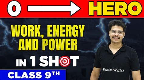 Work Energy And Power In One Shot From Zero To Hero Class 9th Youtube