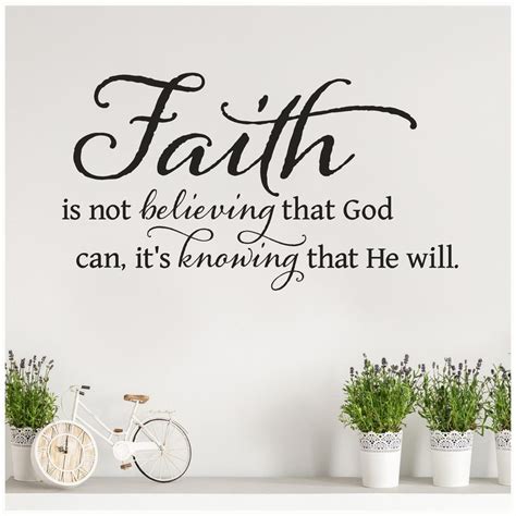 Faith Is Not Believing That God Can Its Knowing That He Will Vinyl