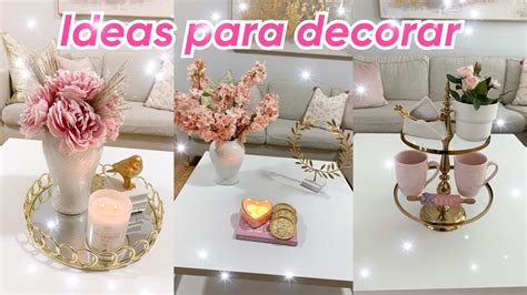 Ideas Para Decorar Tu Casa Decoracion Centros De Mesa