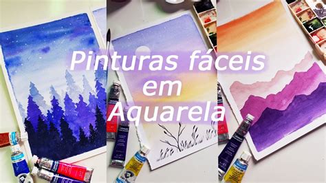 PINTURAS FÁCEIS PARA VOCÊ COMEÇAR NA AQUARELA AQUARELA PARA