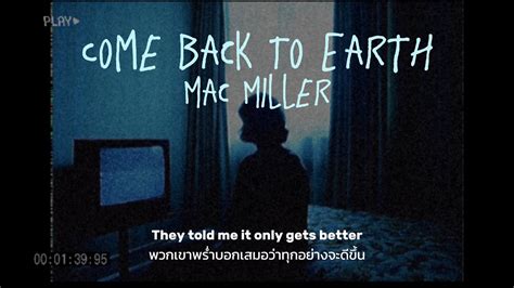 thaisub แปลเพลง Come Back To Earth Mac Miller YouTube