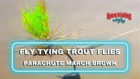 Fly Tying Trout Flies Pro Staff On The Bench Parachute March Brown