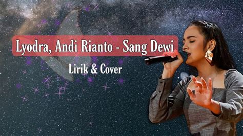 Lyodra Andi Rianto Sang Dewi Lirik Cover YouTube