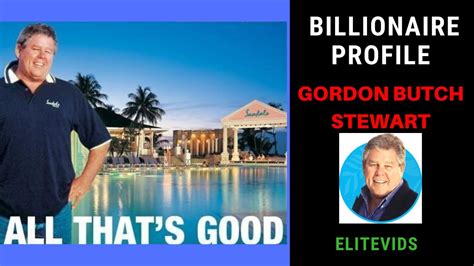 Billionaire Profile Gordon Butch Stewart Net Worth Youtube