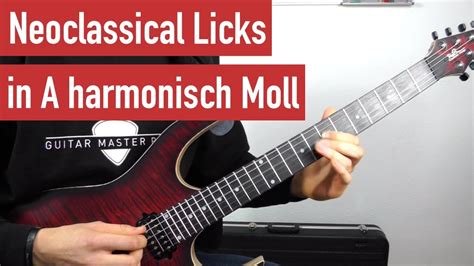 E Gitarre Lernen Neoclassical Licks 1 In A Harmonisch Moll E