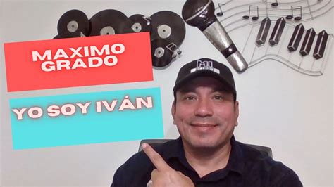 Yo Soy Ivan Maximo Grado Reaccion YouTube