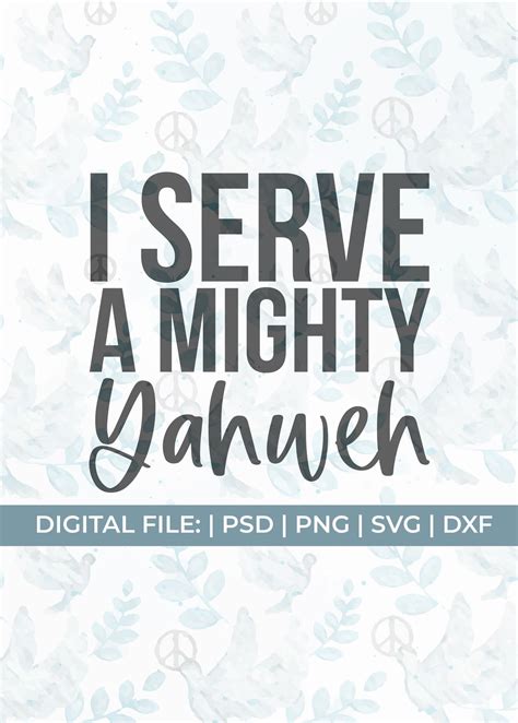 I Serve A Mighty Yahweh Svg Yahweh Rapha Svg Lord Svg Etsy