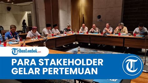 Stakeholder Pariwisata Mandalika Bertemu Direksi Itdc Dan Mgpa Simak