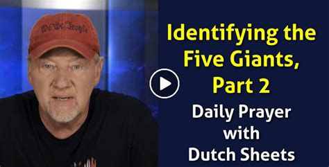 Watch Dutch Sheets Daily Prayer Identifying The Five Giants Part 2