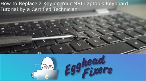 How To Replace A Key On Your Msi Laptop S Keyboard Tutorial By A