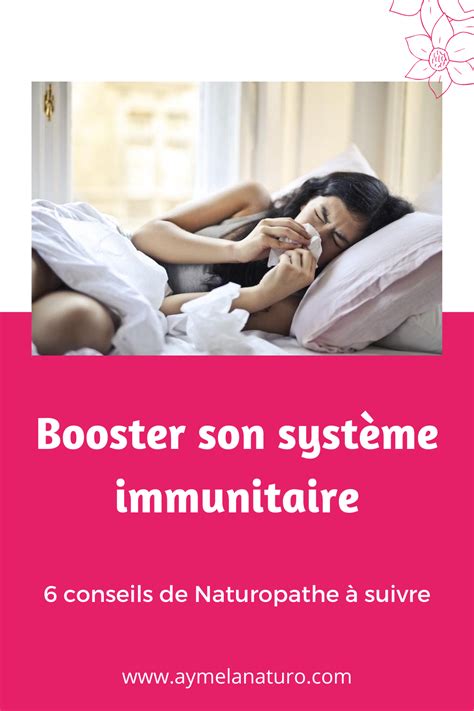 Conseils De Naturopathe Pour Booster Son Syst Me Immunitaire