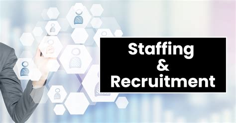 Staffing And Recruitment