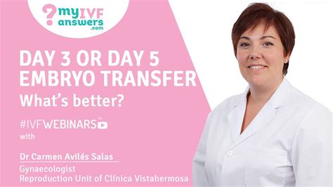 Embryo Transfer On Day 3 Or On Day 5 Ivfwebinars Youtube