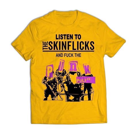 T Shirt The Skinflicks Fuck The Punk Police Fantotal De