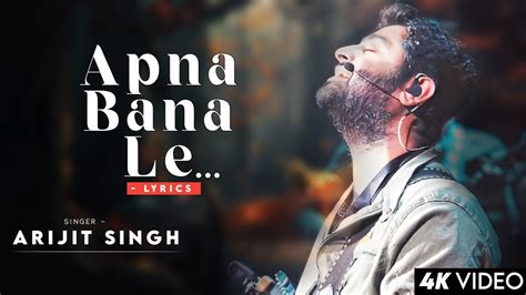 Apna Bana Le Full Song Lyrics Arijit Singh Bhediya Sachin Jigar