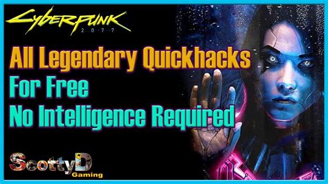 Cyberpunk All 13 Legendary Quick Hacks For Free No Intelligence Needed