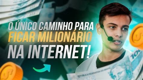 O Nico Caminho Para Ficar Milion Rio A Internet Milton Bhalove