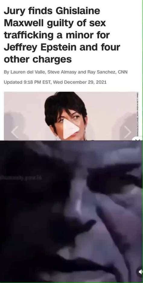 Jury Finds Ghislaine Maxwell Guilty Of Sex Trafficking A Minor For Jeffrey Epstein And Four