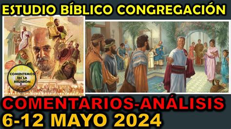 Comentarios Estudio Bíblico de la Congregación 6 12 Mayo 2024 bt cap 9