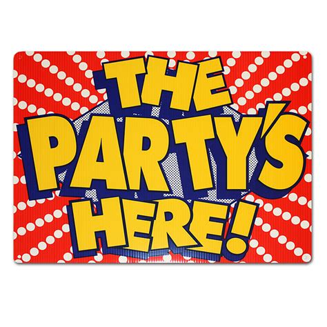 The Party's Here Corrugated Plastic Yard Sign