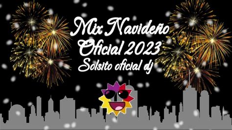 Mix Navideño 2023 2024 Mix Bailable Solsito Oficial DJ YouTube