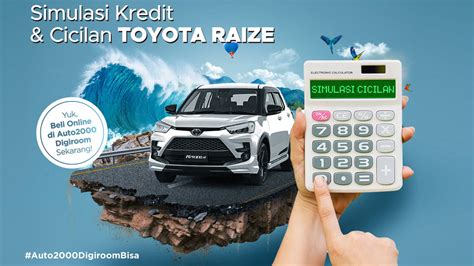 Simulasi Kredit Dan Cicilan Toyota Raize 2024 Auto2000