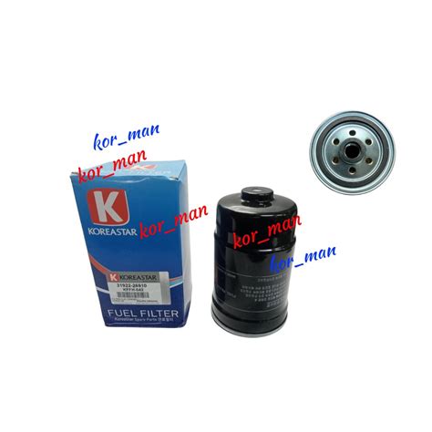 Fuel Filter Hyundai Starex 2005 2006 31922 26910 Koreastar Made In