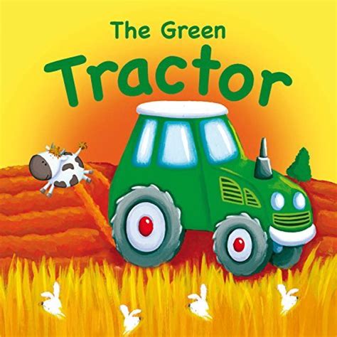 The Green Tractor By Igloo Books Goodreads