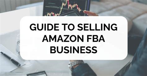 The Ultimate Guide To Selling Your Amazon Fba For Six Figures