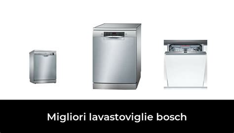 45 Migliori Lavastoviglie Bosch Nel 2024 Secondo 287 Esperti