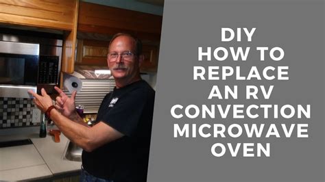 Diy Replacing A Rv Convection Microwave Oven Youtube