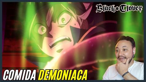 COMIDA DEMONÍACA REACT BLACK CLOVER EP 137 ASSISTINDO PELA PRIMEIRA