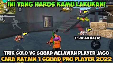 Dijamin Pro Cara Melawan Pro Player Ketika Bermain Solo Vs Squad Free