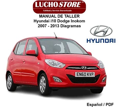 Manual De Taller Hyundai I10 Dodge Inokom 2007 2013 Diagramas