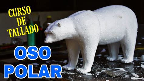 Cómo Hacer Un Oso Polar En Icopor Telgopor Poliestireno Unicel Animé