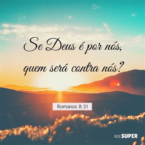 Romanos 8 31 Bíblia Frases Motivacionais Frases De Deus