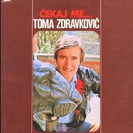 Toma Zdravkovi Ekaj Me Lyrics And Tracklist Genius