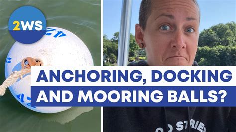 The Difference Between Anchoring Docking And Mooring Your Boat Youtube