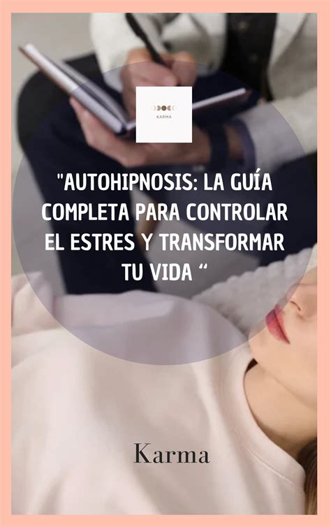 Autohipnosis La Gu A Completa Para Controlar Tu Mente Y Transformar Tu